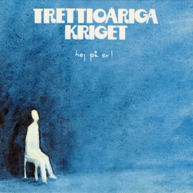 Trettioariga Kriget -  Hej Pa Er